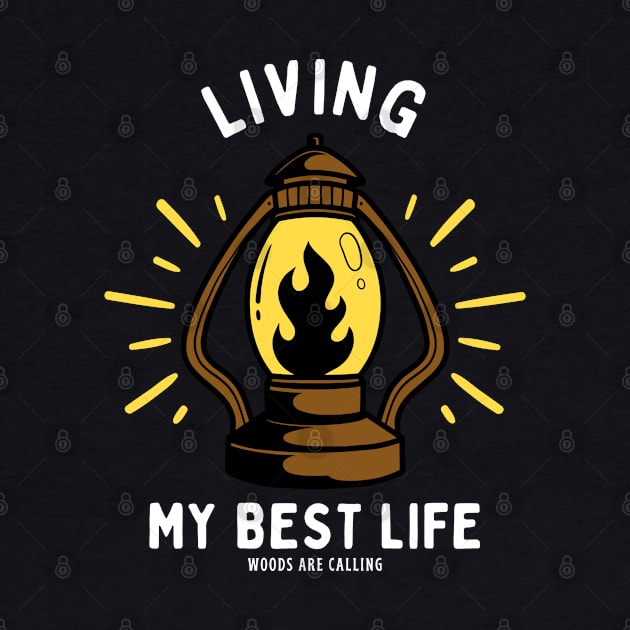 Living My Best Life Woods Are Calling by ChasingTees